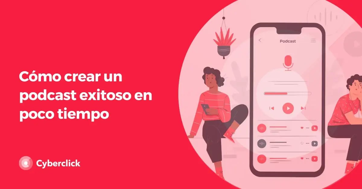 Como crear un podcast exitoso en poco tiempo