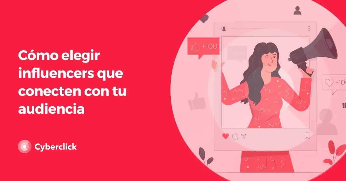 Como elegir influencers que conecten con tu audiencia