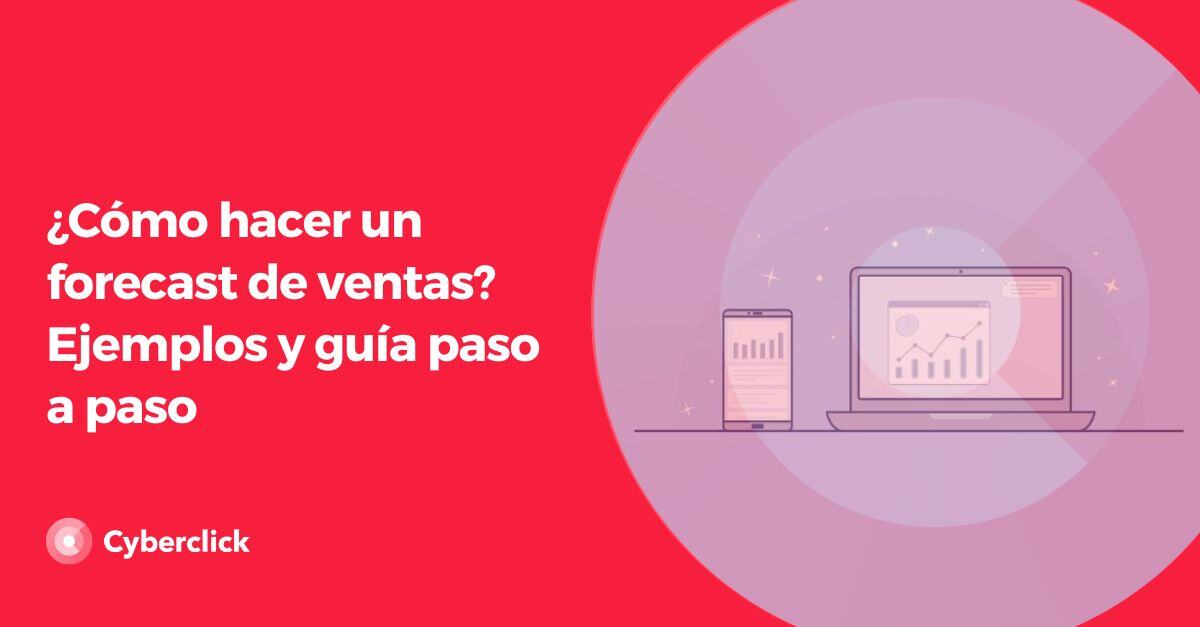 Como hacer un forecast de ventas Ejemplos y guia paso a paso