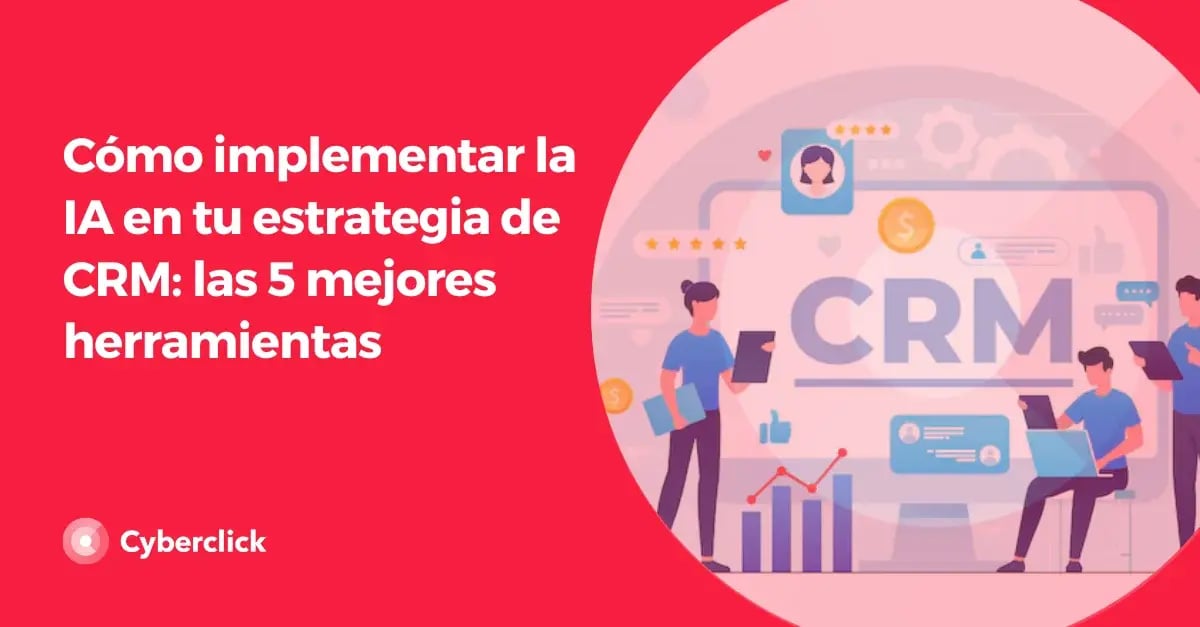 Como implementar la IA en tu estrategia de CRM las 5 mejores herramientas