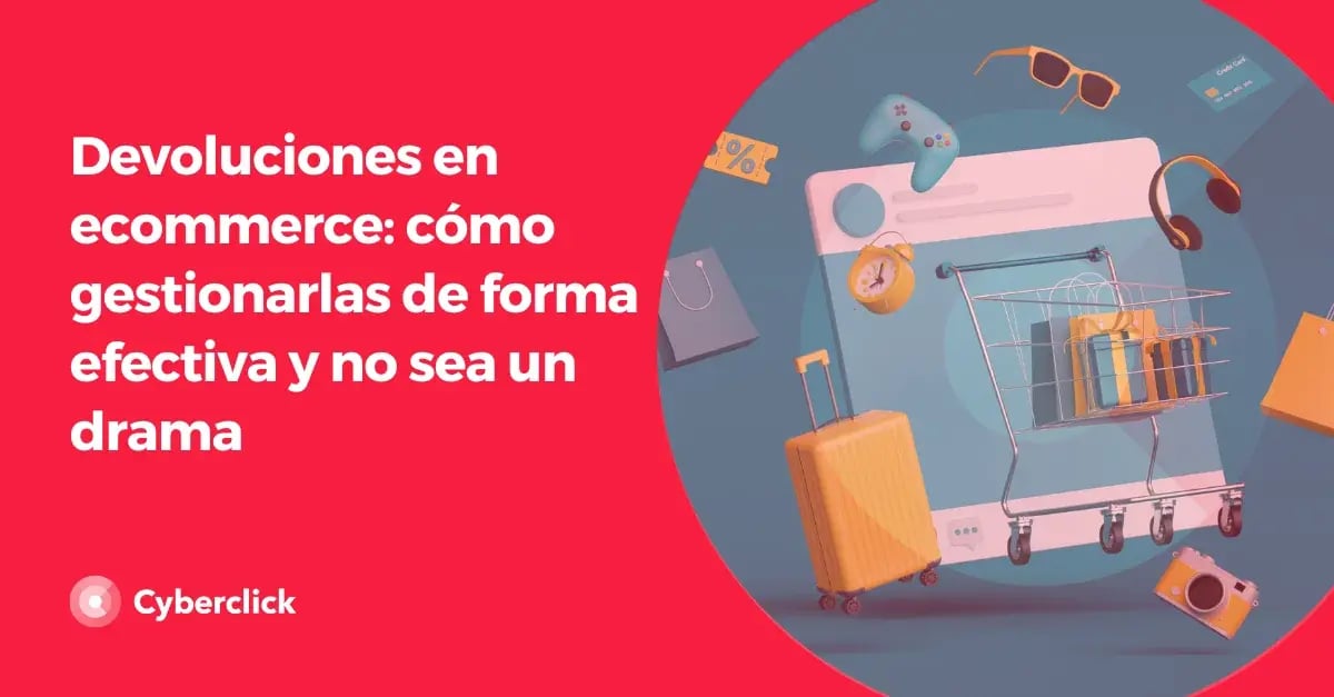 Devoluciones en ecommerce como gestionarlas de forma efectiva y no sea un drama-1