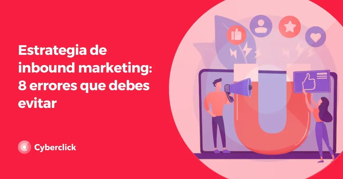 Estrategia de inbound marketing 8 errores que debes evitar