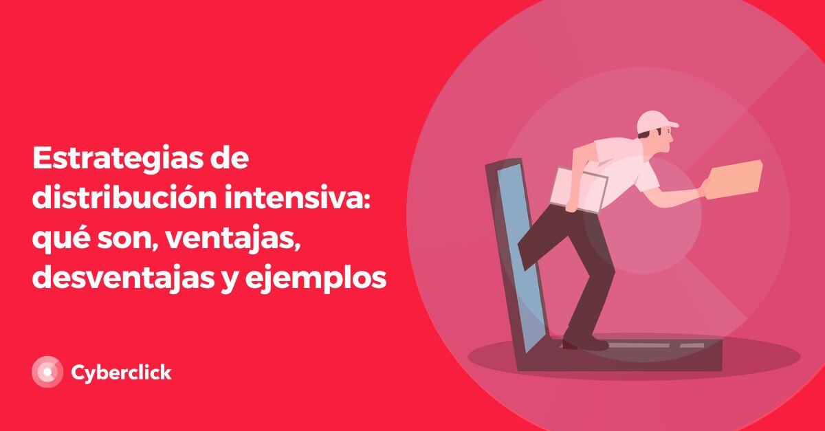 Estrategias de distribucion intensiva que son, ventajas, desventajas y ejemplos