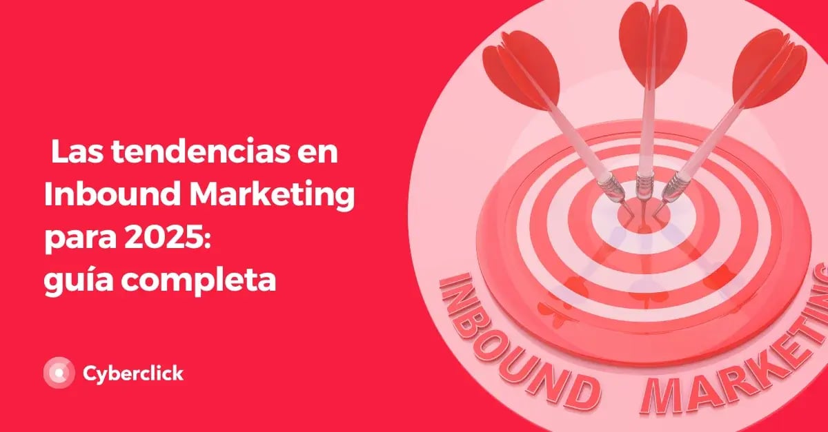 Las tendencias en Inbound Marketing para 2025 guia completa