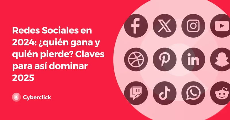 Redes Sociales en 2024 quien gana y quien pierde Claves para asi dominar 2025