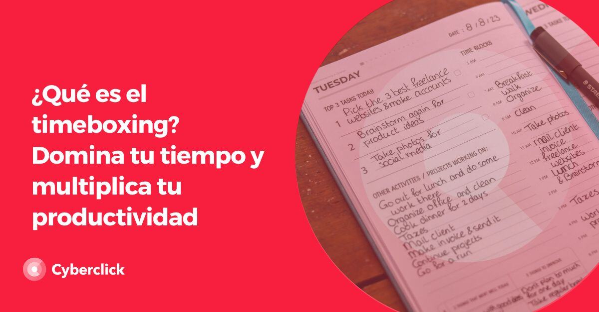 Que es el timeboxing Domina tu tiempo y multiplica tu productividad