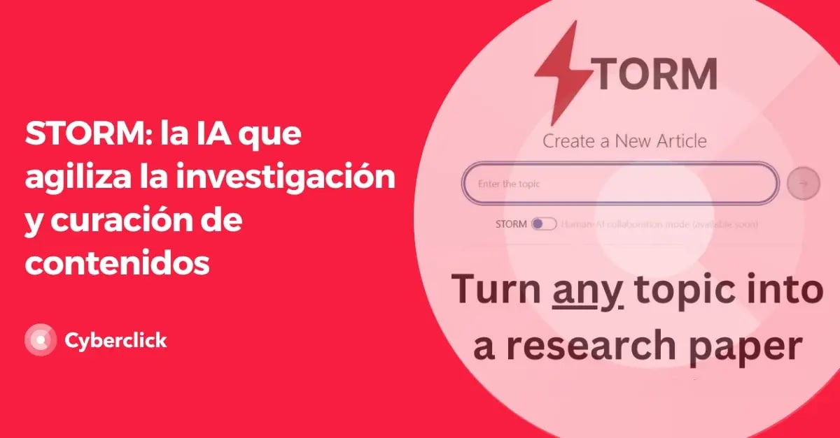 STORM la IA que agiliza la investigacion y curacion de contenidos