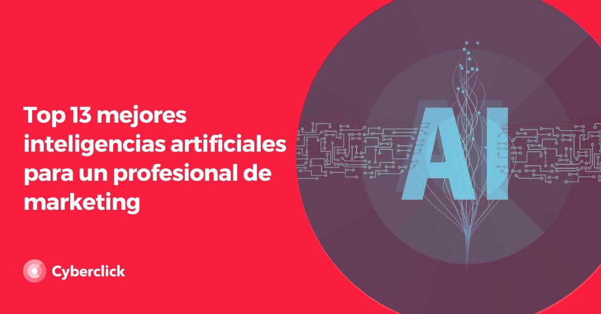 Top mejores inteligencias artificiales para un profesional de marketing