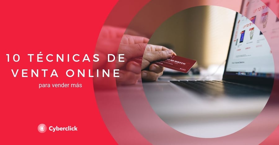 10 tecnicas de ventas online para vender mas