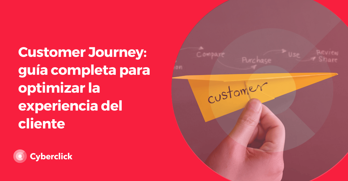 Customer Journey guia completa para optimizar la experiencia del cliente 