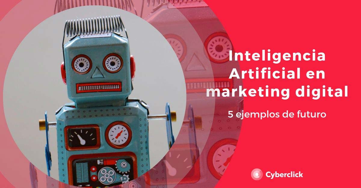 La Inteligencia Artificial En El Marketing Digital