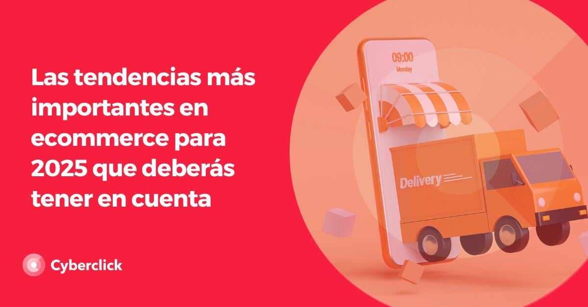 Las tendencias mas importantes en ecommerce para 2025