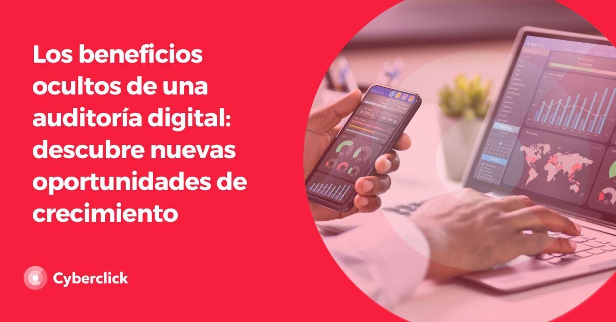 Los Beneficios Ocultos de una Auditoria Digital