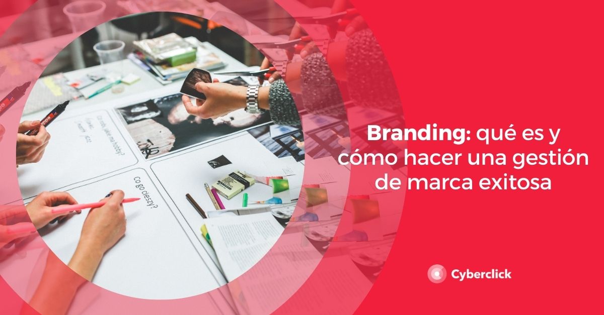 Qué Es El Branding? ¿En Qué Consiste?