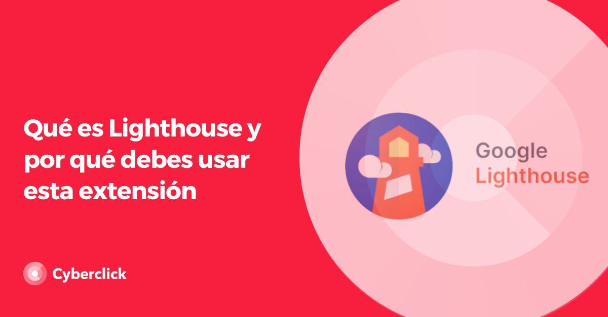 Que es Lighthouse y por que debes usar esta extension