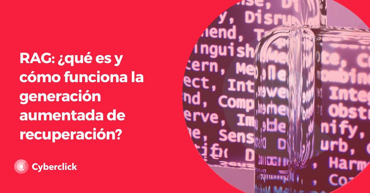 RAG que es y como funciona la generacion aumentada de recuperacion