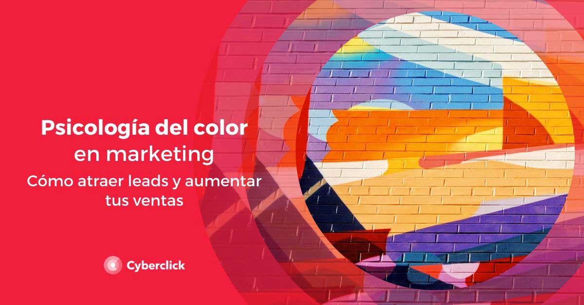 La psicología del color en marketing: cómo atraer leads y aumentar tus  ventas