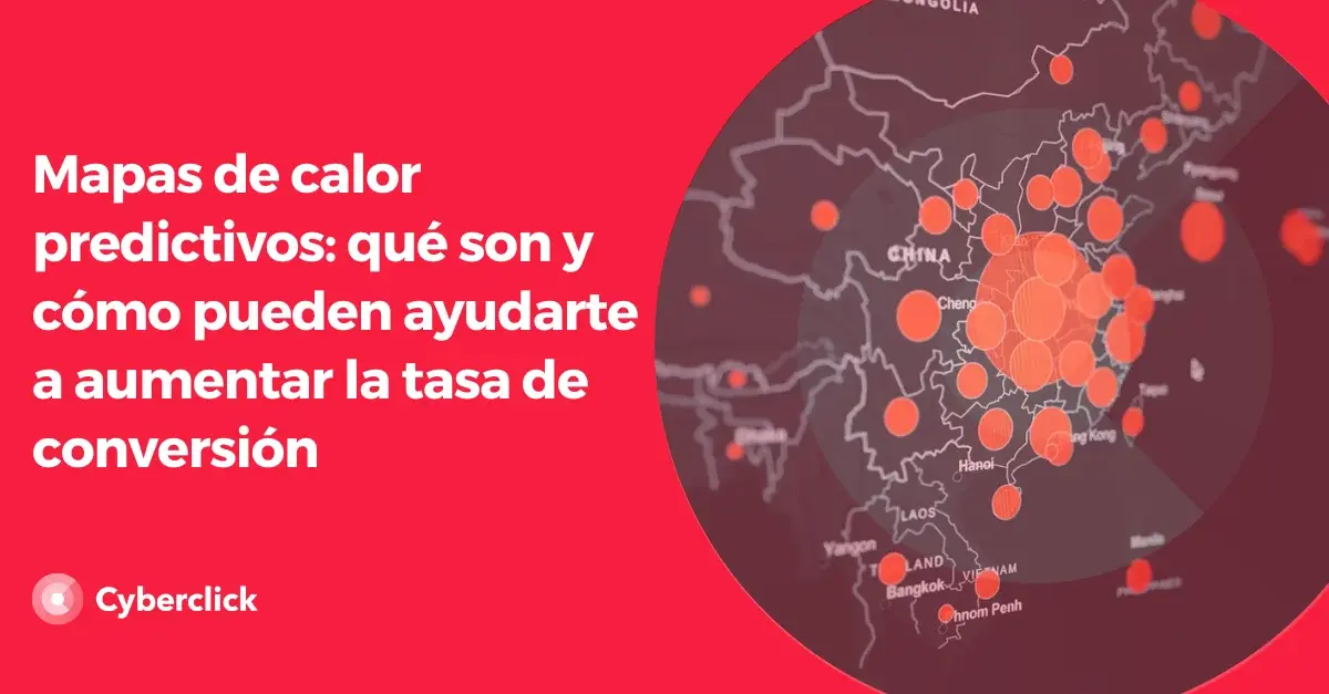 Mapas de calor predictivos que son y como pueden ayudarte a aumentar la tasa de conversion