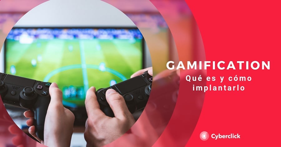 Gamification: qué es y cómo implantarla en tu plan de marketing